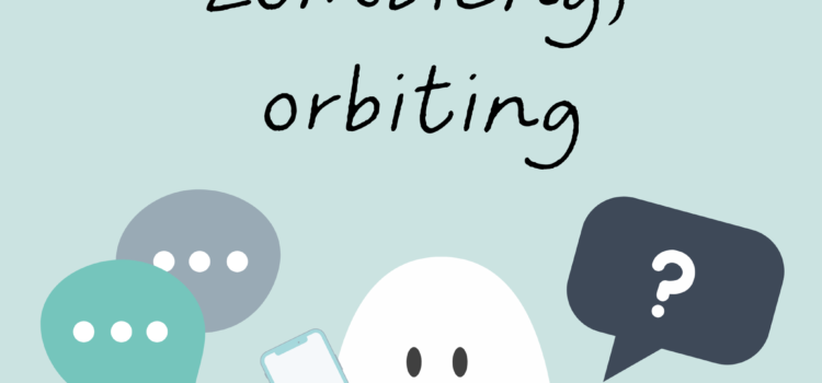 Ghosting, zombieng e orbiting